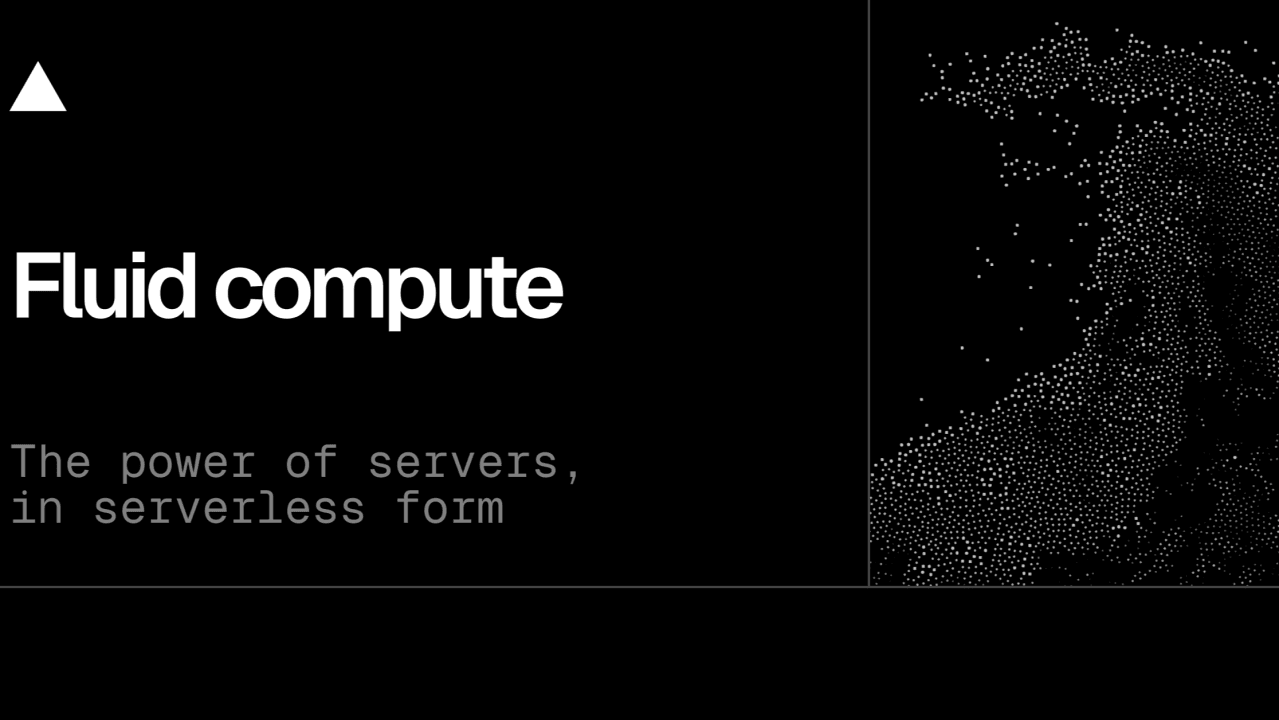Fluid Compute and Active CPU Pricing at Vercel: Innovation, Efficiency, How It Was Built, and the Challenges Solved